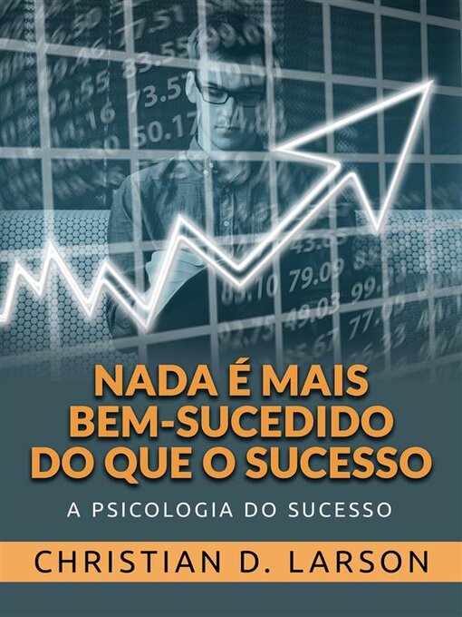 Title details for Nada é mais bem-sucedido do que o Sucesso (Traduzido) by Christian D. Larson - Available